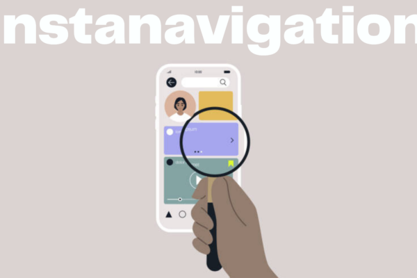 Exploring Instanavigation: An Insightful Guide