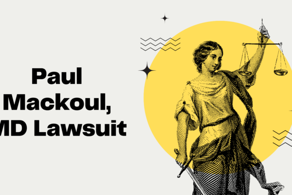 The Paul Mackoul, MD Lawsuit: Unveiling the Legal Battle of a Renowned Surgeon